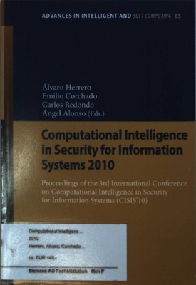 Computational Intelligence in Security for Information Systems 2010: Proceedings