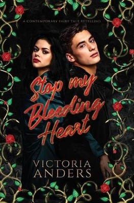 Stop My Bleeding Heart by Victoria Anders (English) Hardcover Book
