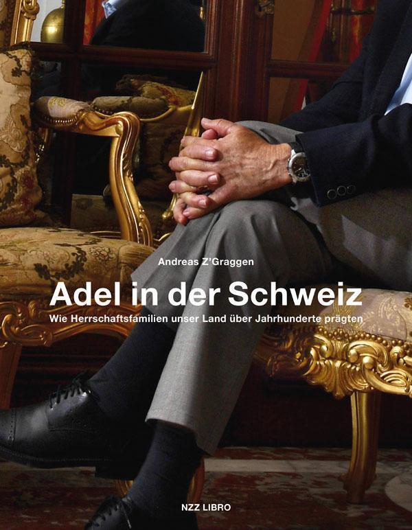 Thumbnail - Adel In Der Schweiz | Andreas Z'graggen | Deutsch | Buch | 232 S. |