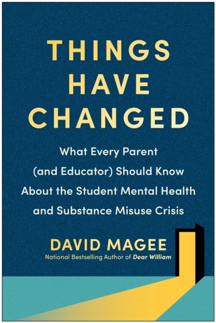Things Have Changed: What Every Parent (and Educator)  by David Magee PAPERBACK