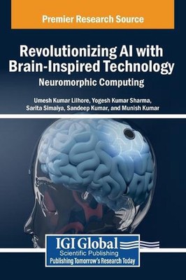 Revolutionizing AI with Brain-Inspired Technology: Neuromorphic Computing by Ume