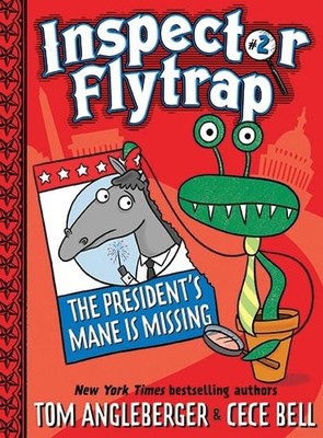 Inspector Flytrap in The President s Mane Is Missing (Inspector Flytrap #2...
