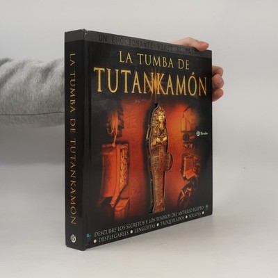 La tumba de Tutankamón: Descubre los secretos y los tesoros del antiguo Egipto