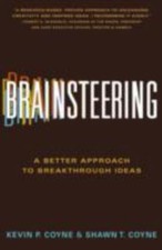 Brainsteering: A Better Approach to Breakthrough Ideas, USED-Very Good, Coyne, K