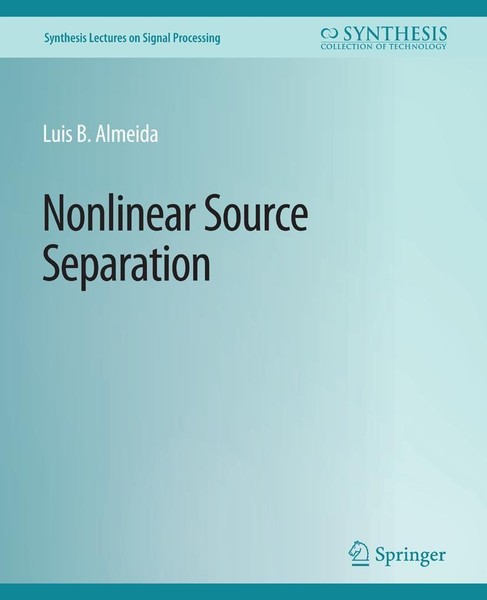 Nonlinear Source Separation Luis B. Almeida-image