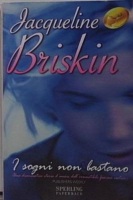 Briskin I SOGNI NON BASTANO Sperling & Kupfer 1992
