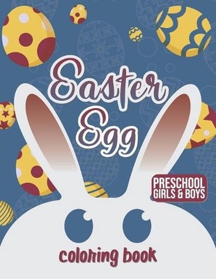 Easter egg coloring book: Easter Coloring Book for Kids Easter coloring book for