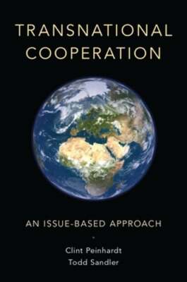 Transnational Cooperation: An Issue-Based Approach by Clint Peinhardt: New