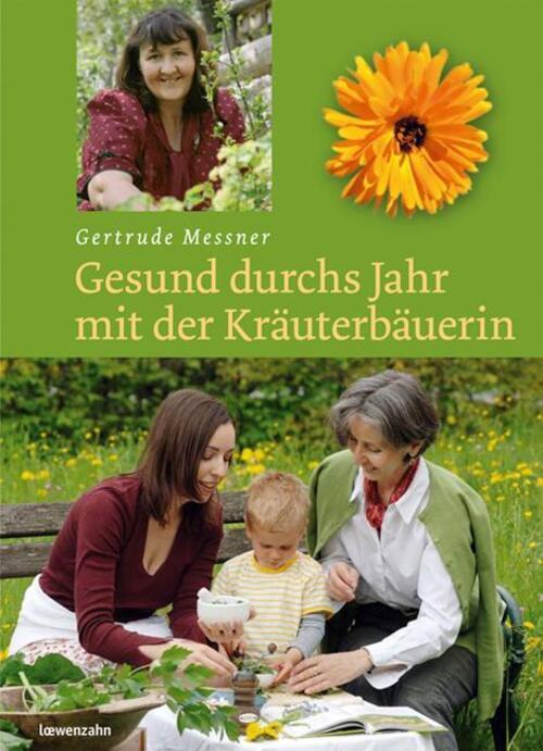 Gesund Durchs Jahr Mit Der Kräuterbäuerin | Gertrude Messner | Buch |