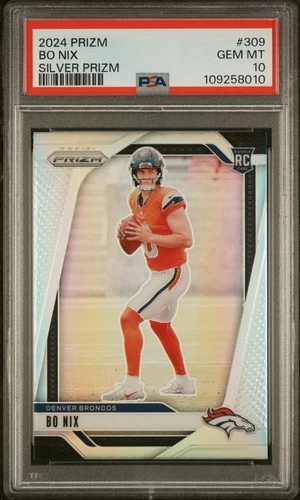 2024 Panini Prizm Bo Nix Rookie Silver Prizm Refractor PSA 10 Gem MT Broncos RC