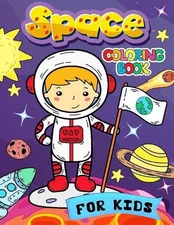 Space Coloring Book for Kids: Alien, Rockets, Outer Space, Planets, Astronauts C