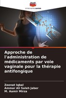 Approche De L'administration De MéDicaments Par Voie Vaginale Pour La ThéRapie A