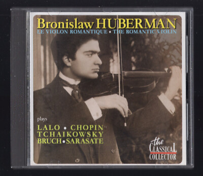 SELTENE CD   Bronislaw Huberman - Die romantische Geige   THE CLASSICAL COLLECTOR