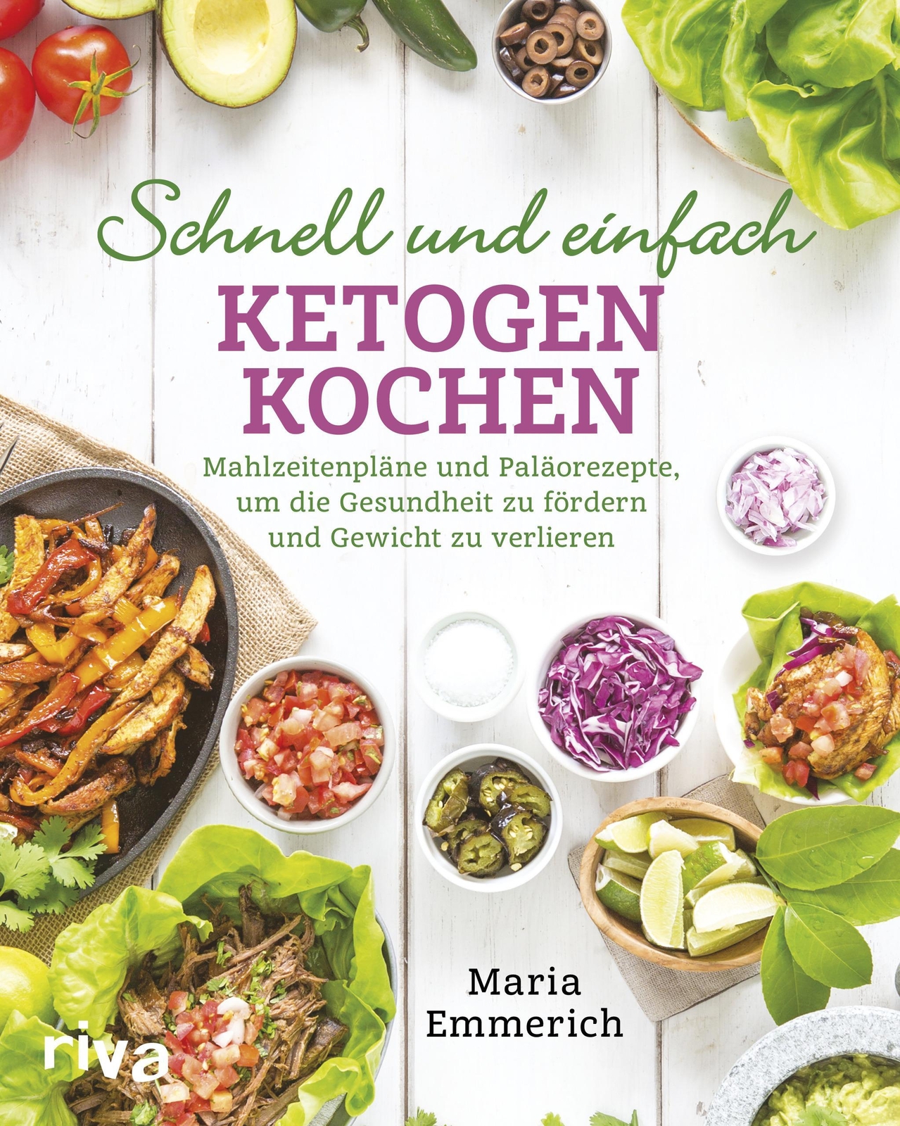 Schnell Und Einfach Ketogen Kochen, Maria Emmerich