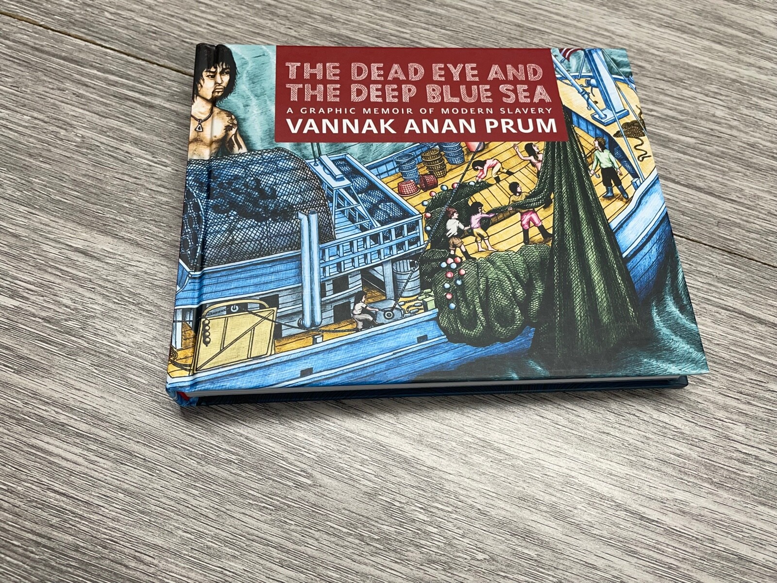 The Dead Eye and the Deep Blue Sea : A Graphic Memoir of Modern Slavery by Vanna