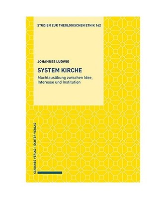 System Kirche: Machtausübung zwischen Idee, Interesse und Institution: Machtaus