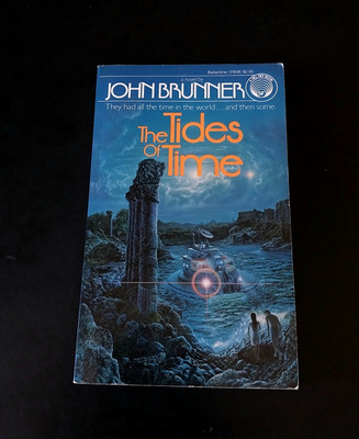John Brunner - The Tides of Time - Ballantine Books First Printing 1984