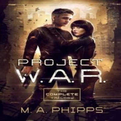 Project W.A.R. The Complete Trilogy Phipps M. A. Paperback Shire-