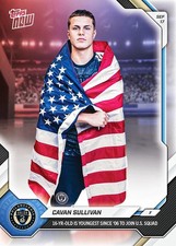 Cavan Sullivan 16 Year Old Join USA Squad 2026 MLS Topps NOW - Card TCNS Presale