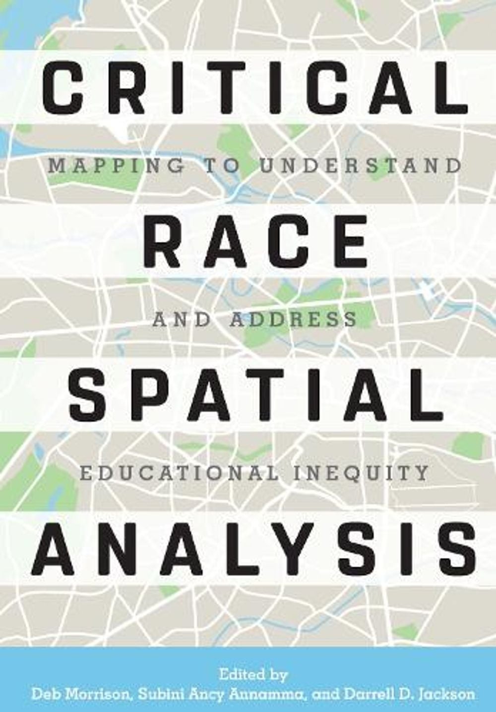 Critical Race Spatial Analysis: Mapping to Understand and Address ...