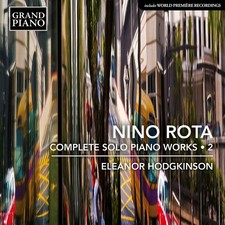 Eleanor Hodgkinson - Rota: Complete Solo Piano Works, Vol. 2 New CD