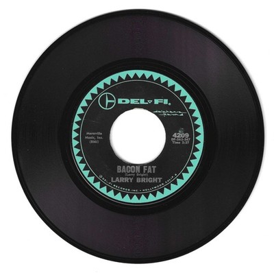 R & B 45 LARRY BRIGHT BACON FAT ON DEL-FI VG+ ORIGINAL