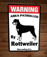 Warning Area Patrolled By Rottweiler Security 8x12 Metal Wall Animal Dog Sign