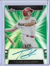2019 Leaf Metal Draft TYLER CALLIHAN Green Prismatic Auto RC 6/10 Reds