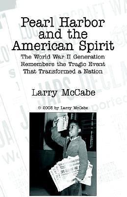 Pearl Harbor and the American Spirit : The World War II Generation ...