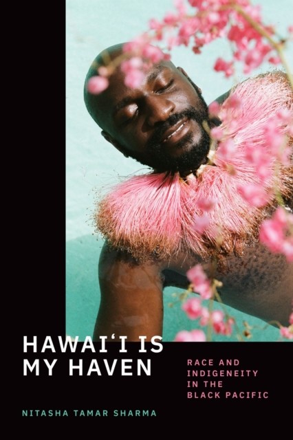 Hawai'i Is My Haven by Nitasha Tamar Sharma (Paperback Book)