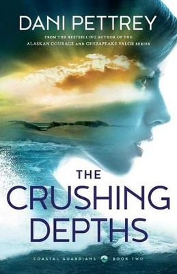 Dani Pettrey The Crushing Depths (Paperback)
