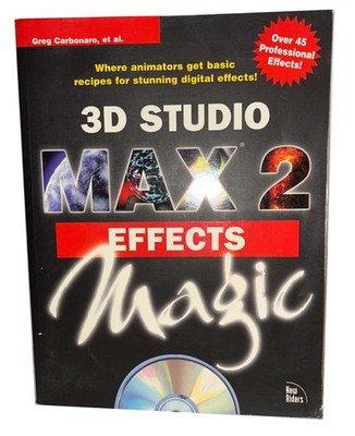 3D Studio Max 2: Effects Magic Softcover Book CD ROM