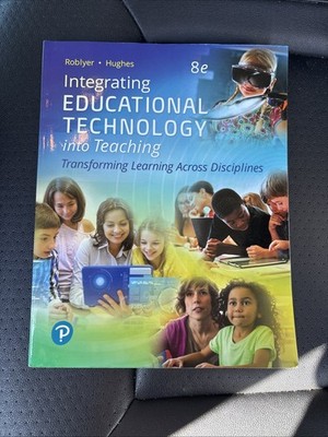 Integrating Educational Technology into Teaching (8th Edition) - Excellent