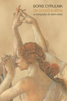 De Corpo E Alma. A Conquista Do Bem-estar (Em Portuguese do Bras