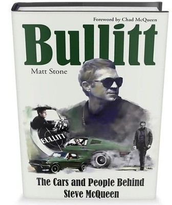 CT663 Bullitt: The Cars and People Behind Steve McQueen Movie Chase History Book