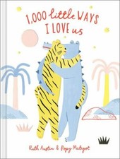 1,000 Little Ways I Love Us by Austin, Ruth, Good Book
