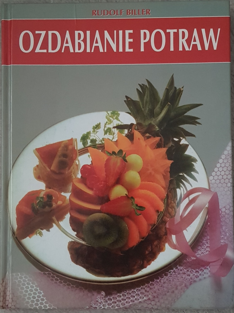 Polish book OZDABIANIE POTRAW Rudolf Biller polska ksiazka Hardcover 2006