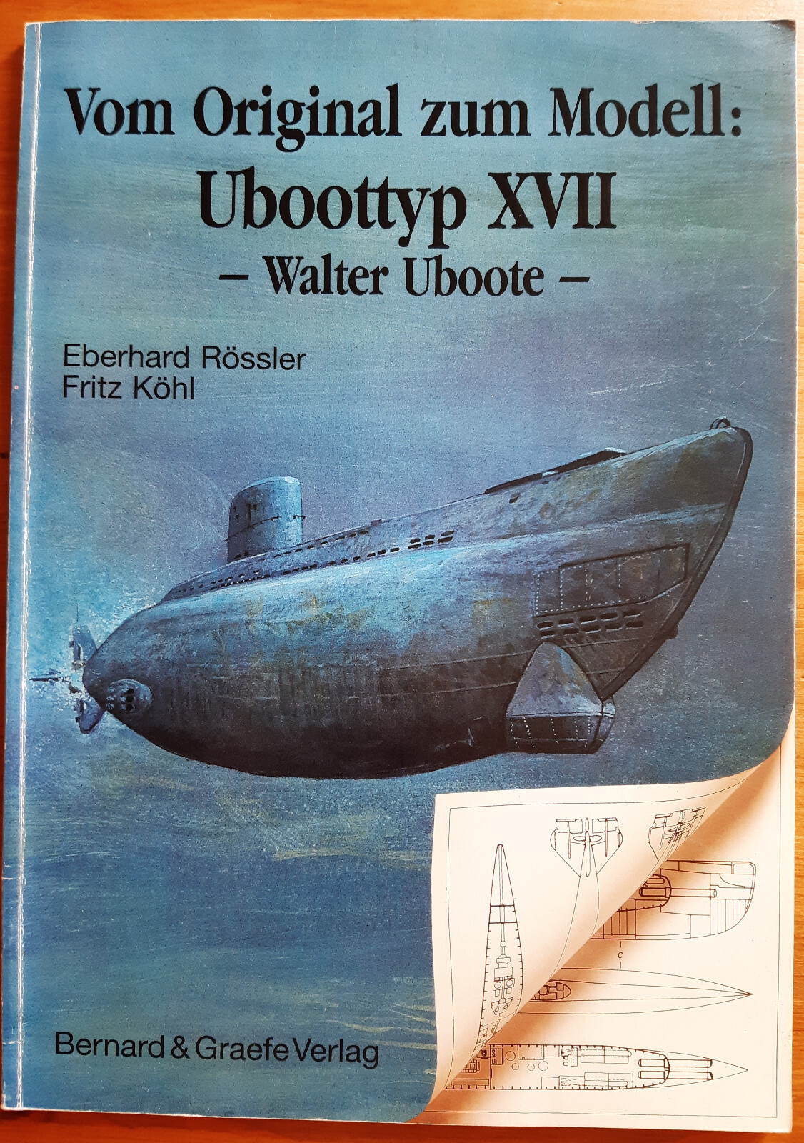 Vom Original zum Modell Uboottyp XVII Walter Uboot (U-Boot-Modellbau ...