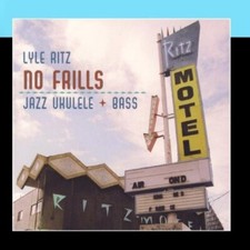 Lyle Ritz: No Frills Jazz Ukulele and Bass CD