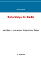 Bibliotherapie FüR Kinder Arbeitsbuch Claudia J. Schulze Taschenbuch 632 S. 2018
