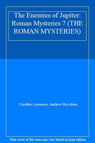 The Roman Mysteries: The Enemies of Jupiter: Book 7,Caroline Law