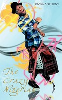 The Crazy Nigerian Tonwa Anthony Taschenbuch Kartoniert / Broschiert Englisch