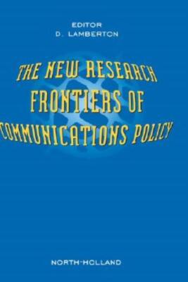 The New Research Frontiers Of Communications Policy