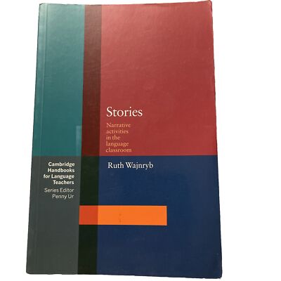 Stories: Narrative Activities for the Language Classroom By Ruth Wajnryb