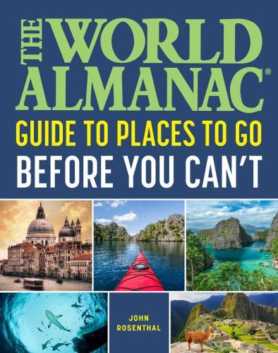 World Almanac Places to Go Before You Can't by John Rosenthal (2023, Trade ...
