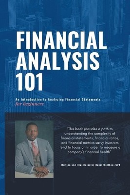Reuel Matthew Financial Analysis 101 (Paperback)