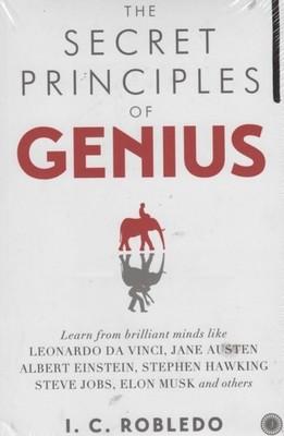 The Secret Principles of Genius by I C Robledo PAPERBACK 9789386867780