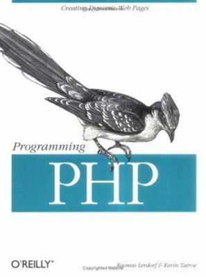 Programming PHP Rasmus, Kaehms, Bob, Tatroe, Kevin, McGredy, Ric