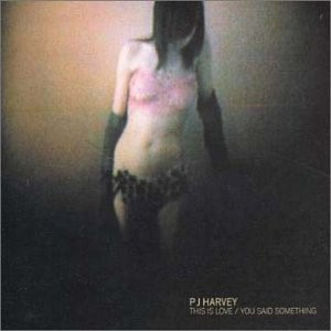 P J HARVEY - This Is Love - CD - Import Single - **BRAND NEW/STILL SEALED**