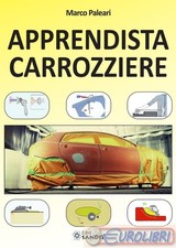 9788869283321 Marco Paleari Apprendista carrozziere Sandit Libri